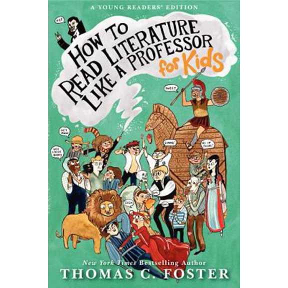 Pre-Owned How to Read Literature Like a Professor: For Kids (Hardcover) 0062200860 9780062200860