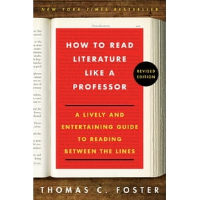 Pre-Owned How to Read Literature Like a Professor Revised Edition: A Lively and Entertaining Guide to Reading Between the Lines, (Paperback)