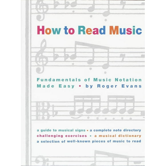 How to Read Music : Fundamentals of Music Notation Made Easy (Paperback)