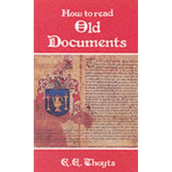 Pre-Owned How to Read Old Documents (Paperback)