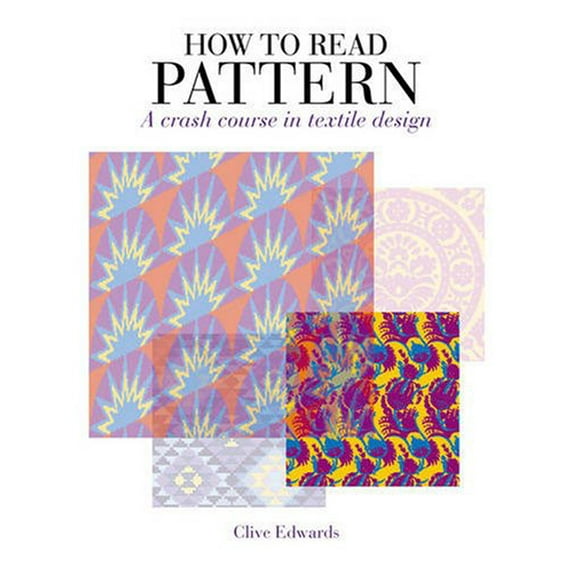 Pre-Owned How to Read Pattern: A Crash Course in Textile Design (Paperback) by Clive Edwards