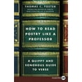 thumbnail image 1 of How to Read Poetry Like a Professor: A Quippy and Sonorous Guide to Verse, (Paperback), 1 of 1
