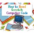 thumbnail image 1 of Pre-Owned How to Read Scratch Computer Code (Library Binding) 1503823342 9781503823341, 1 of 1