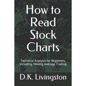 How to Read Stock Charts: Technical Analysis for Beginners, Including Moving Average Trading (Paperback)