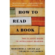 MORTIMER J ADLER; CHARLES VAN DOREN How to Read a Book (Paperback)