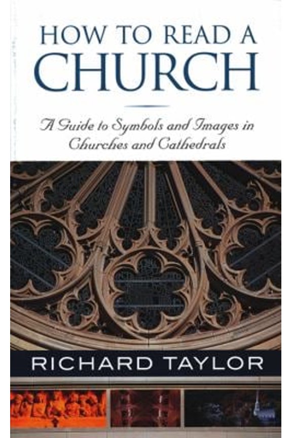 Pre-Owned How to Read a Church: A Guide to Symbols and Images in Churches and Cathedrals (Paperback) 1587680300 9781587680304