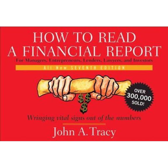 Pre-Owned How to Read a Financial Report: Wringing Vital Signs Out of the Numbers (Paperback) 0470405309 9780470405307