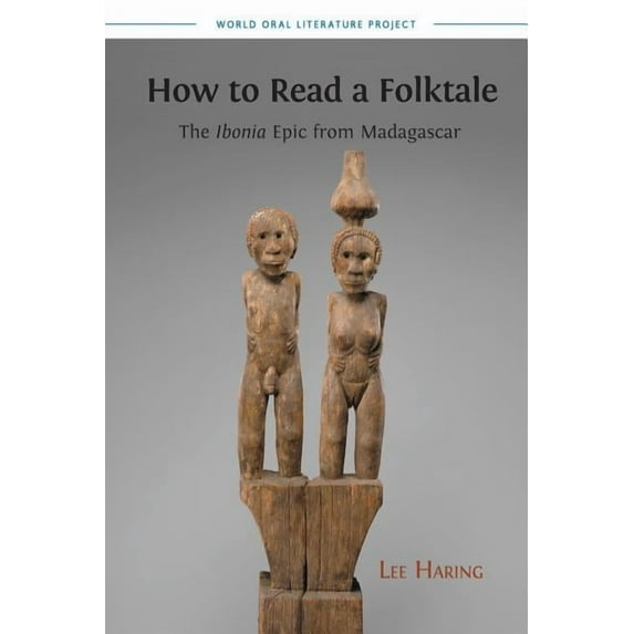 How to Read a Folktale: The Ibonia Epic from Madagascar, (Paperback)