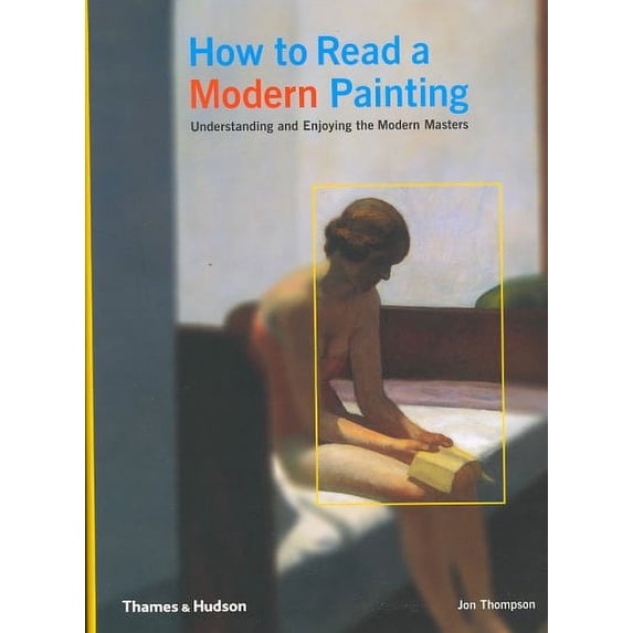 How to Read a Modern Painting