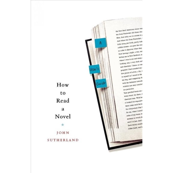 How to Read a Novel : A User's Guide