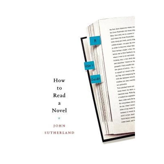 Pre-Owned How to Read a Novel: A User's Guide (Paperback) 0312359896 9780312359898