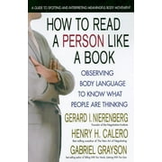 GABRIEL GRAYSON; GERARD I NIERENBERG; HENRY H CALERO How to Read a Person Like a Book, Revised Edition: Observing Body Language to Know What People Are Thinking (Paperback)