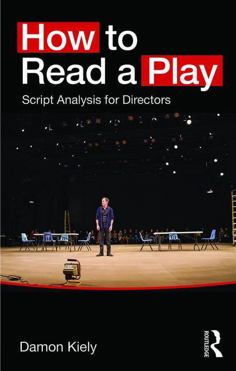 How to Read a Play: Script Analysis for Directors, (Paperback ...