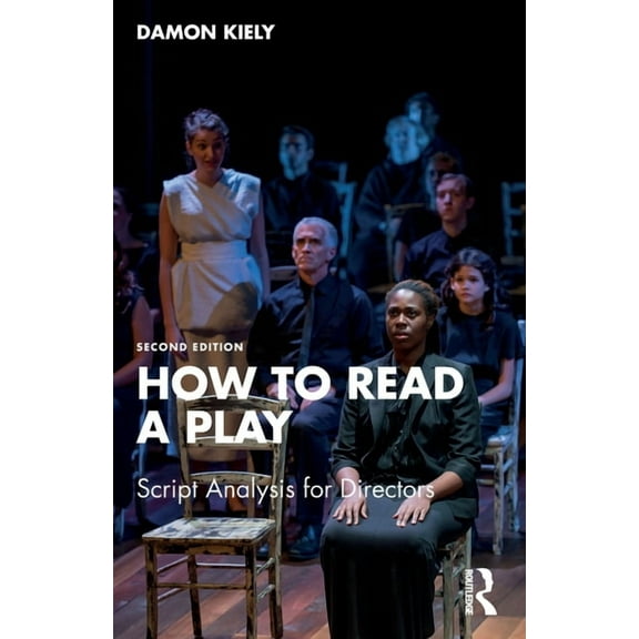 How to Read a Play: Script Analysis for Directors, (Paperback)