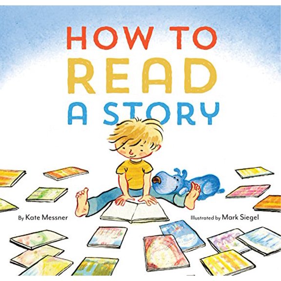 Pre-Owned How to Read a Story by Kate Messner (Hardcover)