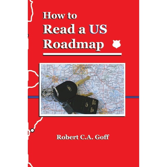 How to Read a US Roadmap (Paperback) by Robert C a Goff