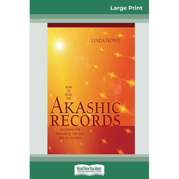 How to Read the Akashic Records: Accessing the Archive of the Soul and its Journey (16pt Large Print Edition), (Paperback)