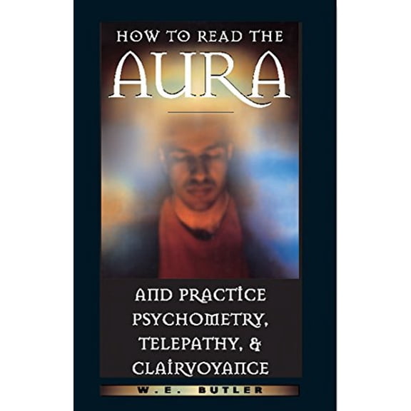 Pre-Owned How to Read the Aura and Practice Psychometry, Telepathy, and Clairvoyance (Paperback) 0892817054 9780892817054