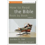 How to Read the Bible Book by Book A Guided Tour Paperback by Dr. Gordon D Fee