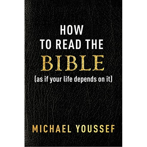 Pre-Owned How to Read the Bible (as If Your Life Depends on It) (Paperback) 168451505X 9781684515059