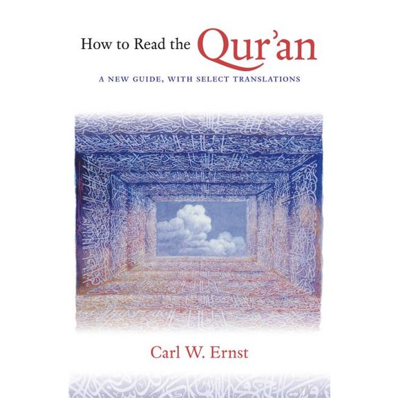 How to Read the Qur'an: A New Guide, with Select Translations, (Paperback)
