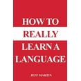 thumbnail image 1 of How to Really Learn a Language, (Paperback), 1 of 1