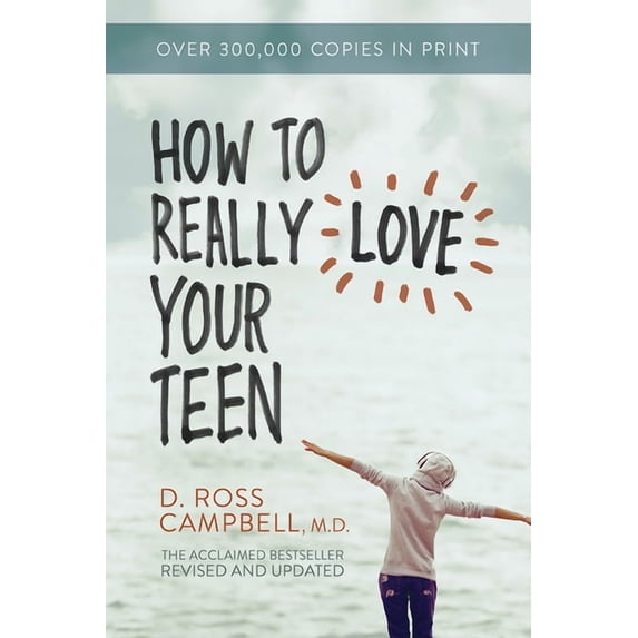 How to Really Love Your Teen, (Paperback)