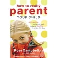 thumbnail image 1 of Pre-Owned How to Really Parent Your Child: Anticipating What a Child Needs Instead of Reacting to What a Child Does (Paperback) 0849945410 9780849945410, 1 of 1