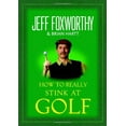 thumbnail image 1 of Pre-Owned How to Really Stink at Golf, 9780345502780, 0345502787, Hardcover,, 1 of 1