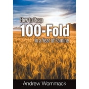 How to Reap 100-Fold in a Year of Famine, Paperback