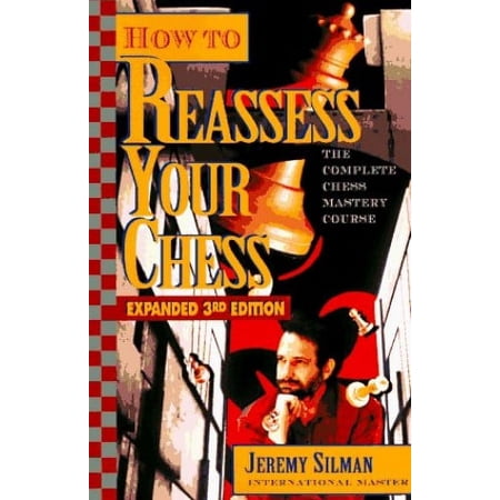 Pre-Owned How to Reassess Your Chess: The Complete Chess-Mastery Course Expanded 3rd Edition 9781890085001 1890085006 Paperback Expanded 3rd edition