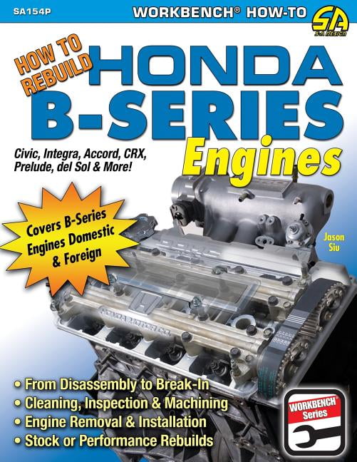 How To Rebuild Honda B-Series Engines (Paperback) - Walmart.com