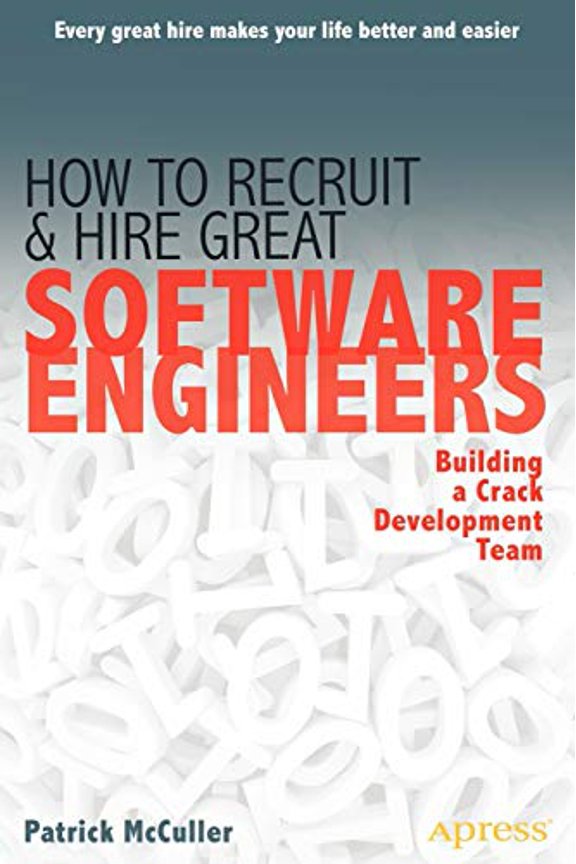 Pre-Owned How to Recruit and Hire Great Software Engineers: Building a Crack Development Team (Paperback) 143024917X 9781430249177