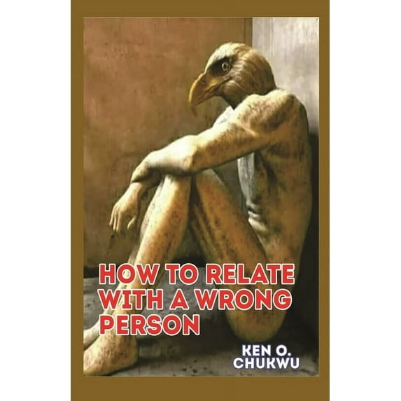 How to Relate with a Wrong Person: (Biblical perspectives) (Paperback)