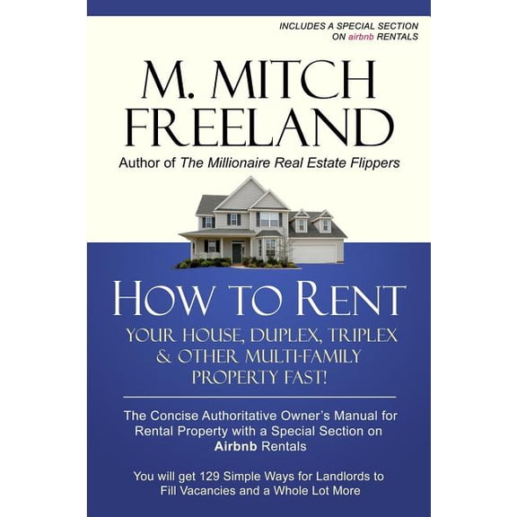 Pre-Owned How to Rent Your House, Duplex, Triplex & Other Multi-Family Property Fast!: The Concise Authoritative Owner's Manual fo, (Paperback)