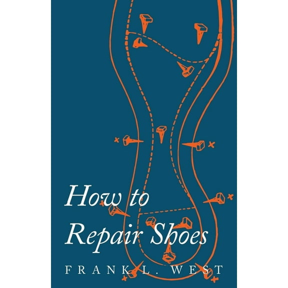 How to Repair Shoes, (Paperback)