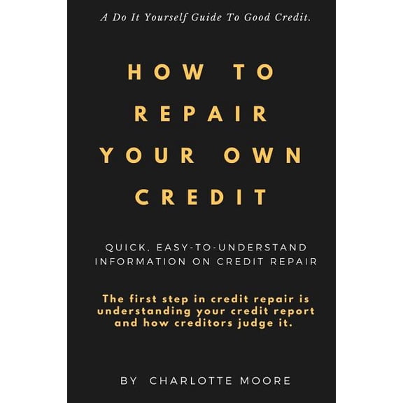 How To Repair Your Own Credit