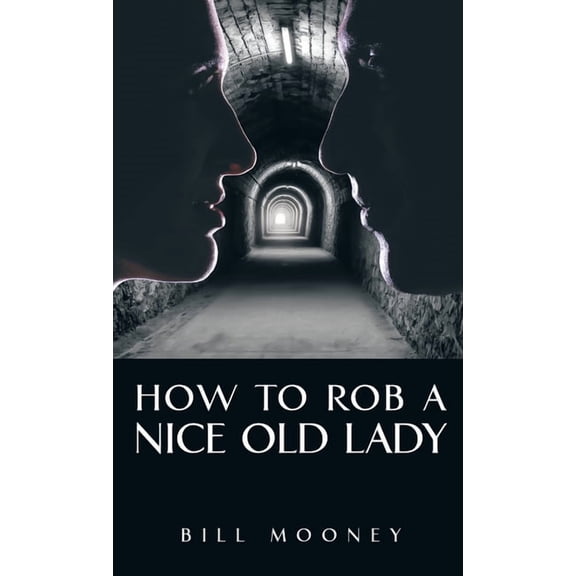 How to Rob a Nice Old Lady