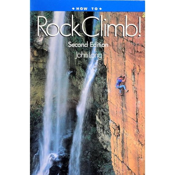 Pre-Owned How to Rock Climb! (Paperback) 0934641641 9780934641647
