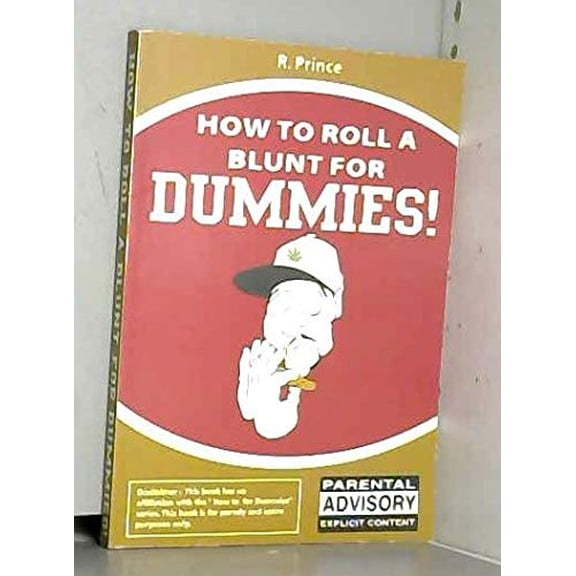 Pre-Owned How to Roll a Blunt for Dummies!, 9781599717586, 1599717581, Paperback,