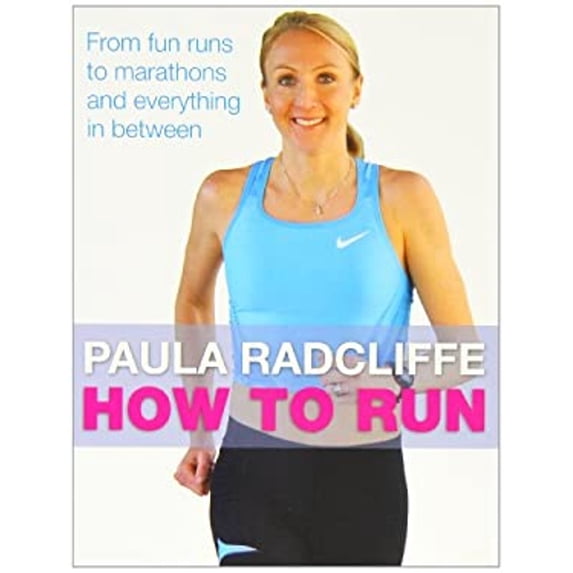 Pre-Owned How to Run: From Fun Runs to Marathons and Everything in Between (Paperback) 1847370748 9781847370747