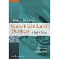 thumbnail image 1 of Pre-Owned How to Run Your Nurse Practitioner Business: A Guide for Success (Paperback) 0826117627 9780826117625, 1 of 1