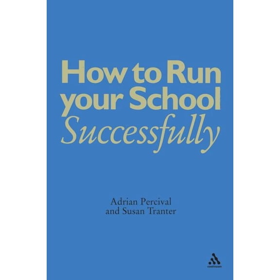 How to Run Your School Successfully, (Paperback)