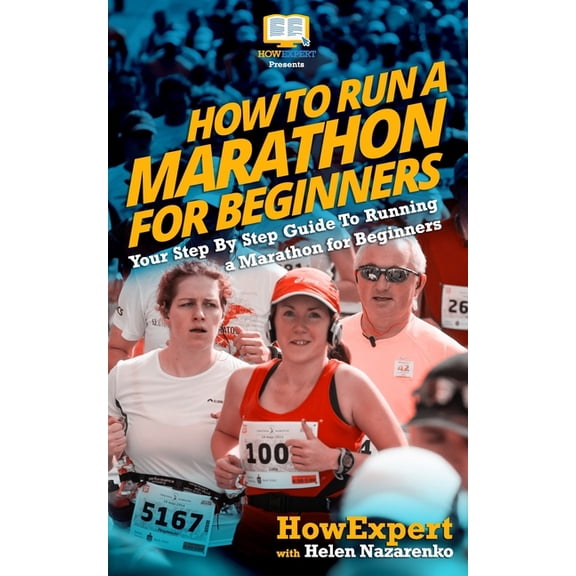 How to Run a Marathon for Beginners : Your Step-by-step Guide to Running a Marathon for Beginners