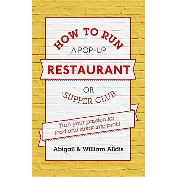 How to Run a Pop-up Restaurant or Supper Club