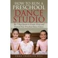 thumbnail image 1 of How to Run a Preschool Dance Studio: The 7 Step System to Create, Grow and Expand Your Preschool Dance Classes, (Paperback), 1 of 1