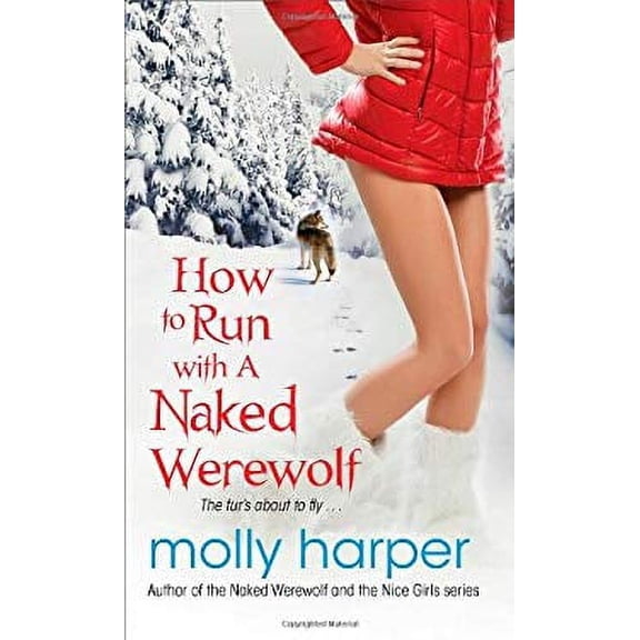 Pre-Owned How to Run with a Naked Werewolf (Paperback) by Molly Harper