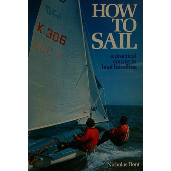 Pre-Owned How to Sail (Paperback) 0312396252 9780312396251