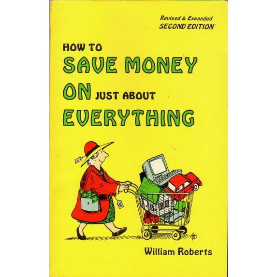 Pre-Owned How to Save Money on Just About Everything Paperback