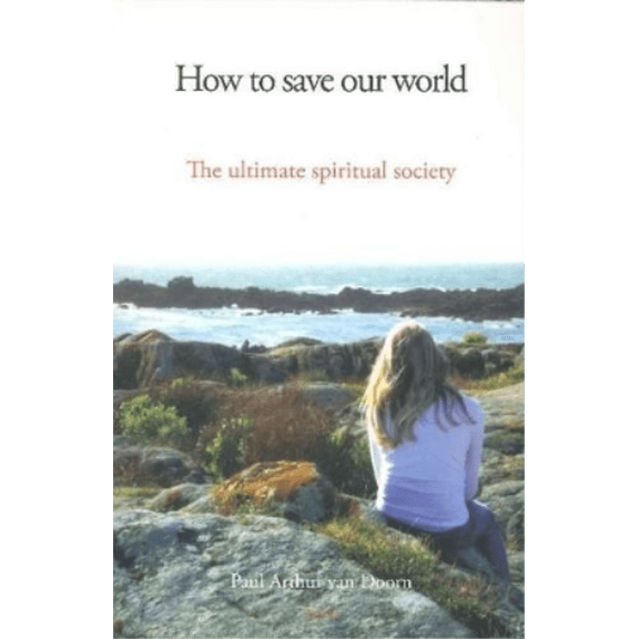 How to Save Our World Paul Arthur van Doorn (Paperback)